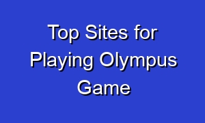 Top Sites for Playing Olympus Game