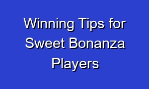 Winning Tips for Sweet Bonanza Players